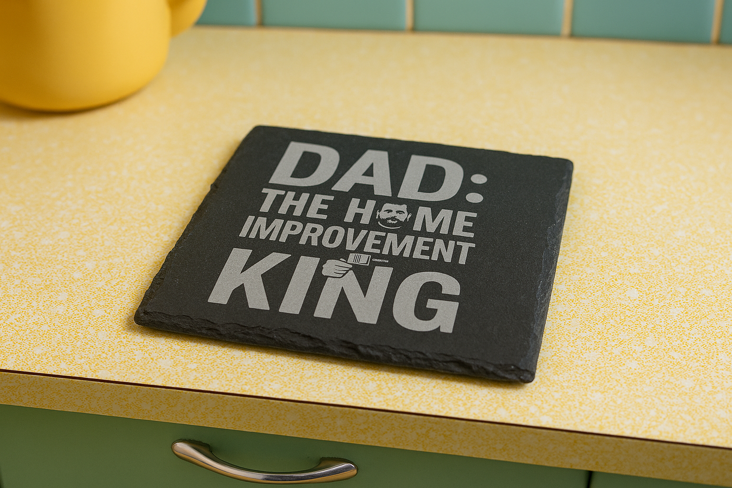 Dad the Home Improvement King - Slate Coaster