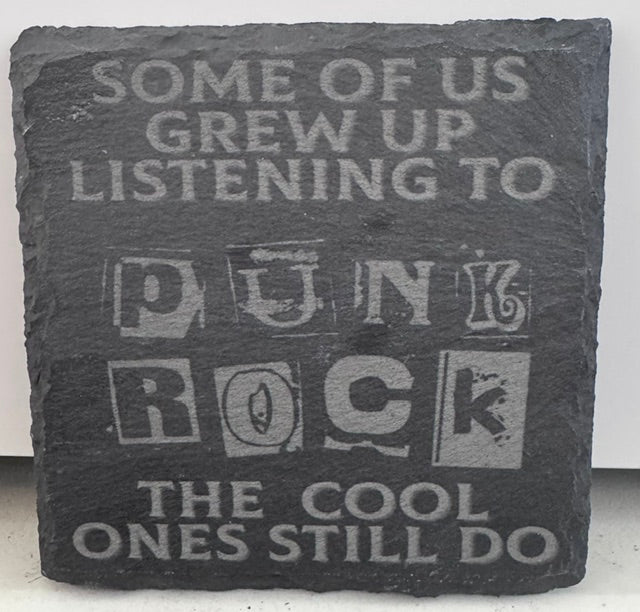 Some of Us Grew Up Listening to Punk Rock Slate Coaster — Unique Gift for Music Lovers