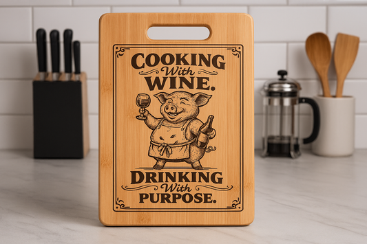 Cooking with Wine Drinking with Purpose - Chopping Board