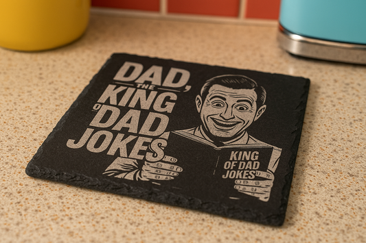 Dad the King of Dad Jokes - Slate Coaster