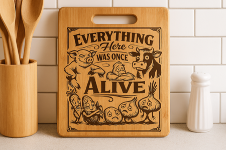 Everything Here was once Alive - Chopping Board