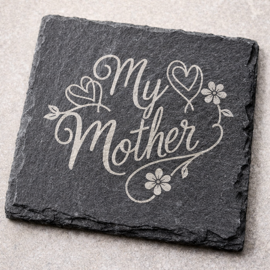 My Mother - Slate Coaster