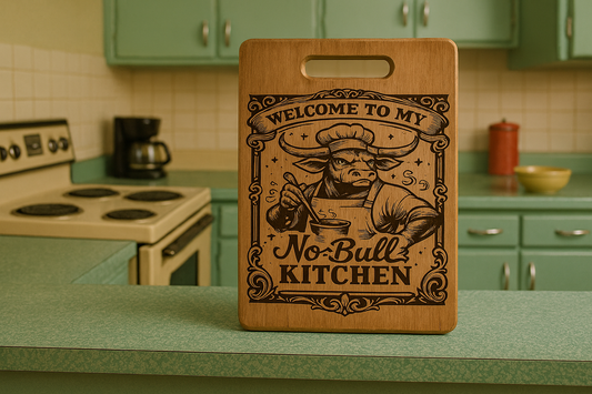 Welcome to My No Bull Kitchen - Chopping Board
